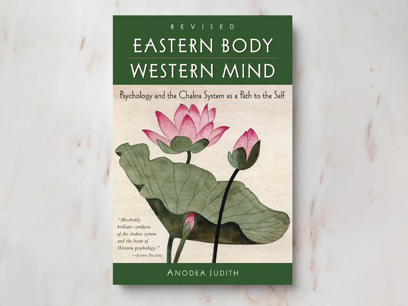 Book Review: Eastern Body, Western Mind By Anodea Judith